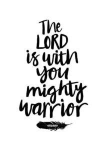 The Lord is with you